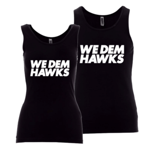 tanktops WE DEM HAWKS